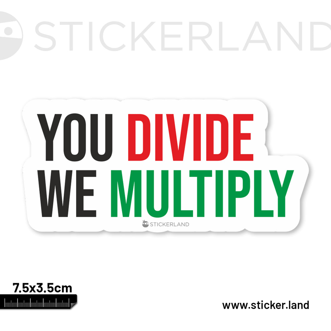 Stickerland India You Divide We Multiply Text Sticker 7.5x3.5 CM (Pack of 1)