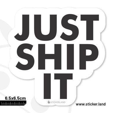 Stickerland India Just Ship It Sticker 6.5x6.5 CM (Pack of 1)