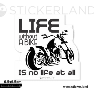 Stickerland India Life Without A Bike Sticker 6.5x6.5 CM (Pack of 1)