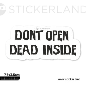 Stickerland India Dont Open Dead Inside Sticker 7.5x3.5 CM (Pack of 1)