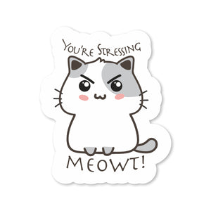 Stickerland India  You'Re Stressing Me Out Sticker 5x6 CM (Pack of 1)