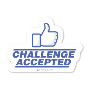 Stickerland India  Challenge Accepted Sticker 5x3.5 CM (Pack of 1)