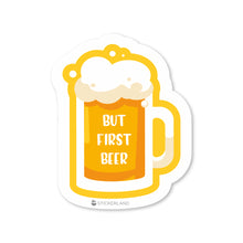 Load image into Gallery viewer, Stickerland India But First Beer Sticker 5x6.5 CM (Pack of 1)