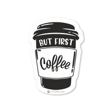 Load image into Gallery viewer, Stickerland India But First Coffee Sticker 4.5x6.5 CM (Pack of 1)