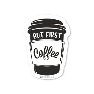 Stickerland India But First Coffee Sticker 4.5x6.5 CM (Pack of 1)