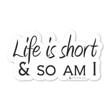 Load image into Gallery viewer, Stickerland India Life Is Short  Sticker 7x4 CM (Pack of 1)