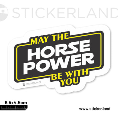 Stickerland India May The Horse Power Be With You Sticker 6.5x4.5 CM (Pack of 1)
