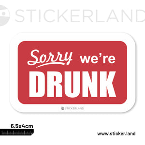 Stickerland India Sorry we are Drunk Sticker 6.5x4.5 CM (Pack of 1)
