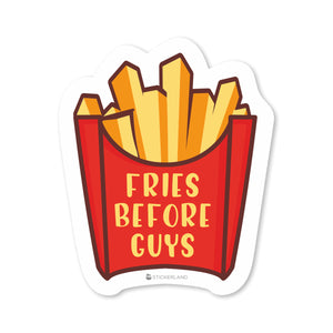 Stickerland India Fries Before Guys Sticker 5.5x6.5 CM (Pack of 1)