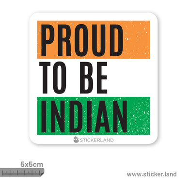 Stickerland India Proud to be Indian Sticker 5x5 CM (Pack of 1)