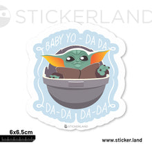 Load image into Gallery viewer, Stickerland India Baby Yoda Da-Da-Da-Da Sticker 6x6.5 CM (Pack of 1)