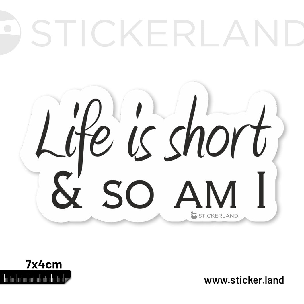 Stickerland India Life Is Short  Sticker 7x4 CM (Pack of 1)