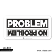 Load image into Gallery viewer, Stickerland India  No Problem Sticker 7x3.5 CM (Pack of 1)