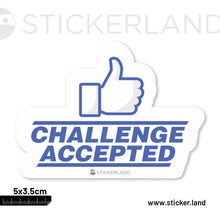 Load image into Gallery viewer, Stickerland India  Challenge Accepted Sticker 5x3.5 CM (Pack of 1)