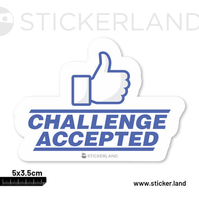 Stickerland India  Challenge Accepted Sticker 5x3.5 CM (Pack of 1)