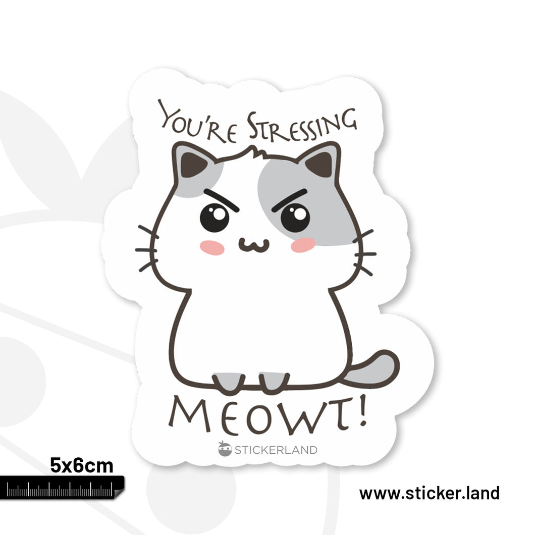 Stickerland India  You'Re Stressing Me Out Sticker 5x6 CM (Pack of 1)