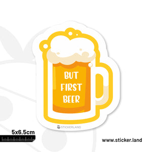 Stickerland India But First Beer Sticker 5x6.5 CM (Pack of 1)