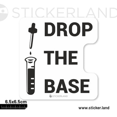 Stickerland India Drop The Base Sticker 6x6.5 CM (Pack of 1)